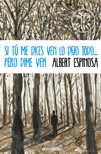 [9788490323441] SI TÚ ME DICES VEN LO DEJO TODO... PERO DIME VEN