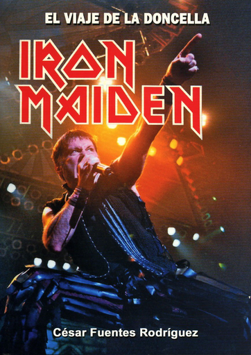[9788493389123] IRON MAIDEN: EL VIAJE DE LA DONCELLA