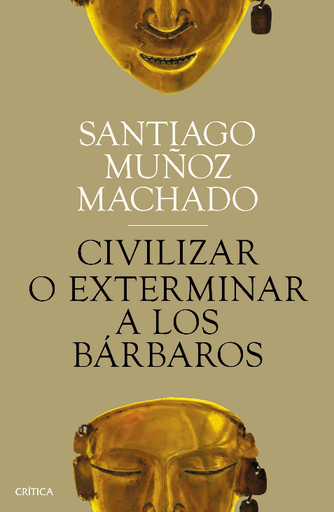 [9788491991731] CIVILIZAR O EXTERMINAR A LOS BÁRBAROS