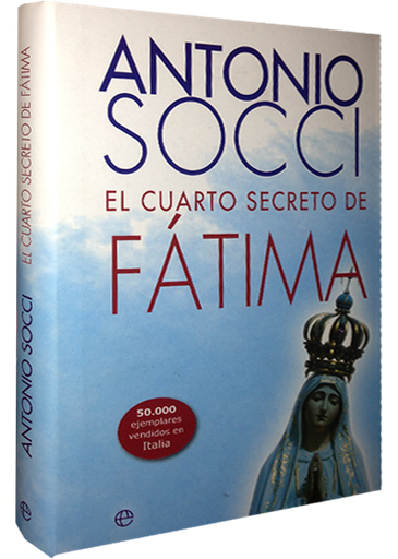 [9788499707280] EL CUARTO SECRETO DE FÁTIMA