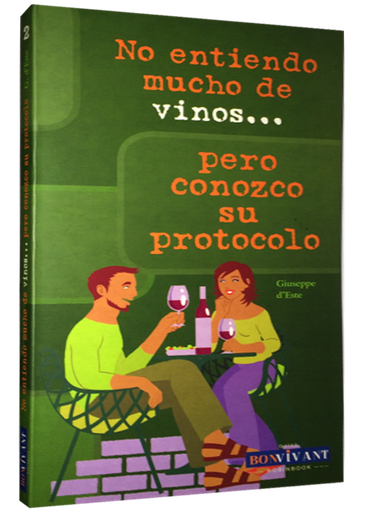 [9788496054486] NO ENTIENDO MUCHO DE VINOS. PERO CONOZCO SU PROTOCOLO