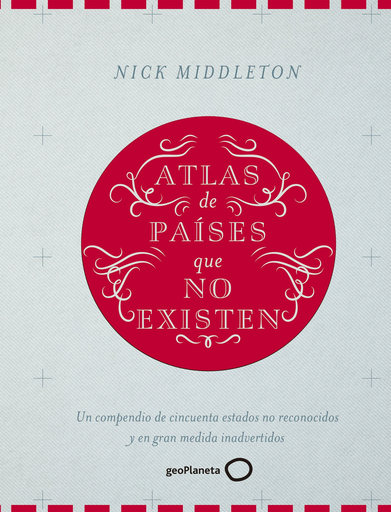[9788408160090] ATLAS DE PAÍSES QUE NO EXISTEN
