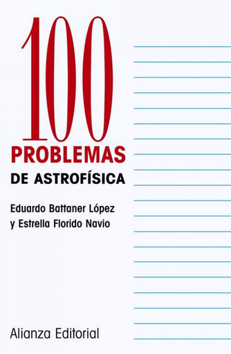 [9788420686769] 100 PROBLEMAS DE ASTROFÍSICA