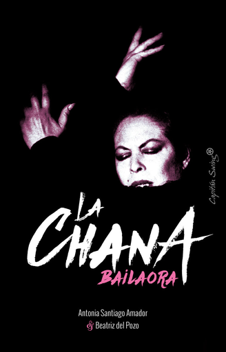 [9788494808630] LA CHANA: BAILAORA