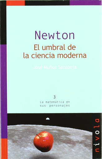 [9788492493555] NEWTON: EL UMBRAL DE LA CIENCIA MODERNA