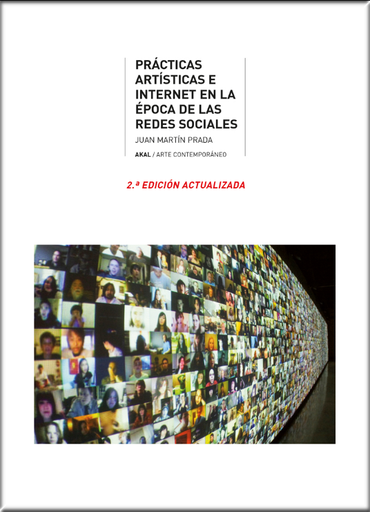 [9788446042471] PRÁCTICAS ARTÍSTICAS E INTERNET EN LA ÉPOCA DE LAS REDES SOCIALES