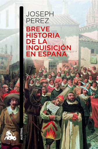 [9788408006954] BREVE HISTORIA DE LA INQUISICIÓN EN ESPAÑA