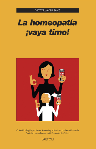 [9788492422180] LA HOMEOPATÍA ¡VAYA TIMO!
