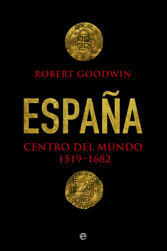 [9788490606285] ESPAÑA, CENTRO DEL MUNDO (1519-1682)