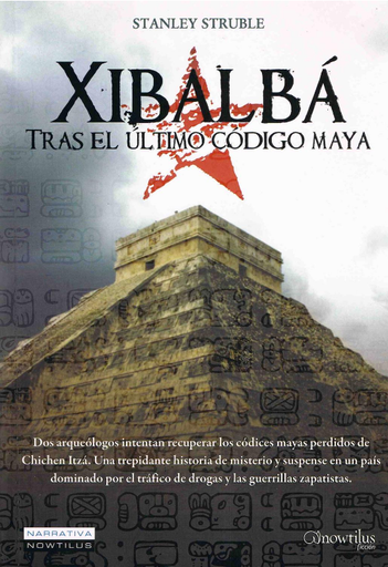 [9788497635875] XIBALBÁ: TRAS EL ÚLTIMO CÓDIGO MAYA