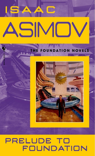 [9780553278392] The Foundation series 1/7: PRELUDE TO FOUNDATION