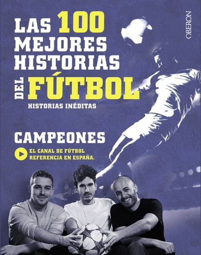 [9788441538931] LAS 100 MEJORES HISTORIAS DEL FÚTBOL