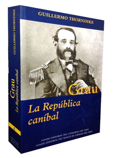 [9789972221439] GRAU: 4. LA REPÚBLICA CANÍBAL