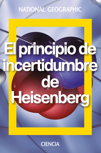 [9788482986579] EL PRINCIPIO DE INCERTIDUMBRE DE HEISENBERG
