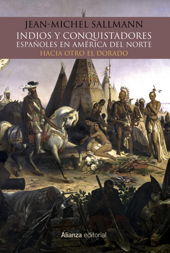 [9788491812401] INDIOS Y CONQUISTADORES ESPAÑOLES EN AMÉRICA DEL NORTE