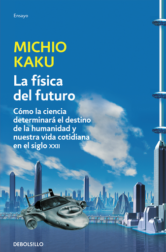 [9788499898834] LA FÍSICA DEL FUTURO