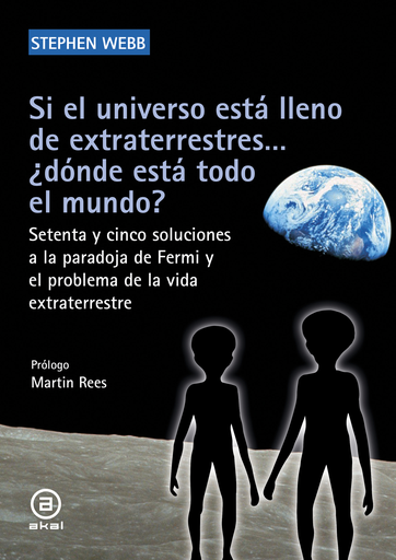 [9788446046318] SI EL UNIVERSO ESTÁ LLENO DE EXTRATERRESTRES... ¿DÓNDE ESTÁ TODO EL MUNDO?