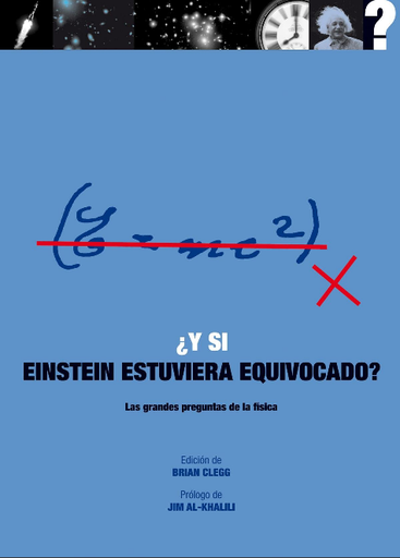 [9788446039129] ¿Y SI EINSTEIN ESTUVIERA EQUIVOCADO?