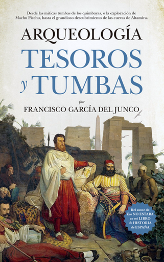 [9788417044909] ARQUEOLOGÍA: TESOROS Y TUMBAS