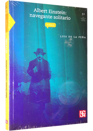[9789681668464] ALBERT EINSTEIN: NAVEGANTE SOLITARIO