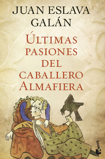 [9788408045731] ÚLTIMAS PASIONES DEL CABALLERO ALMAFIERA
