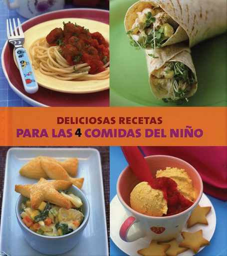 [9781407570181] DELICIOSAS RECETAS PARA LAS 4 COMIDAS DEL NIÑO