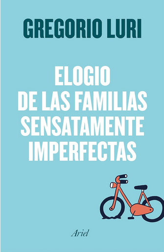 [9788434426788] ELOGIO DE LAS FAMILIAS SENSATAMENTE IMPERFECTAS