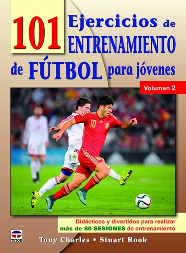 [9788416676460] 101 EJERCICIOS DE ENTRENAMIENTO DE FÚTBOL PARA JÓVENES 2