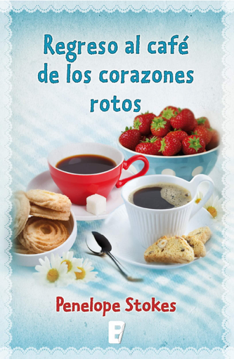 [9788498728699] REGRESO AL CAFÉ DE LOS CORAZONES ROTOS