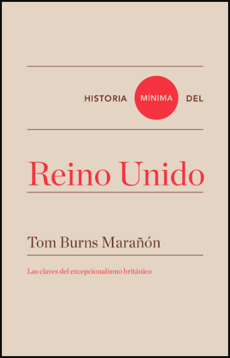 [9788418428470] HISTORIA MÍNIMA DEL REINO UNIDO