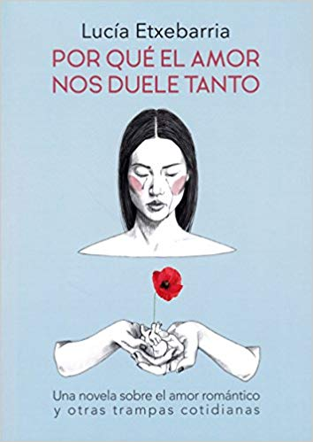 [9788469783696] POR QUÉ EL AMOR NOS DUELE TANTO