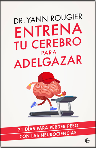[9788491643708] ENTRENA TU CEREBRO PARA ADELGAZAR