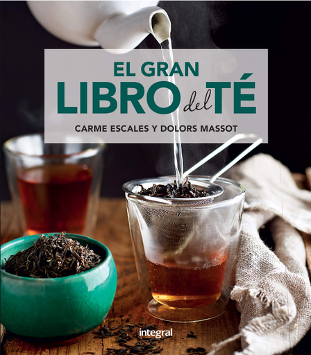 [9788491181217] EL GRAN LIBRO DEL TÉ