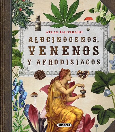 [9788467764574] ALUCINÓGENOS, VENENOS Y AFRODISIÁCOS
