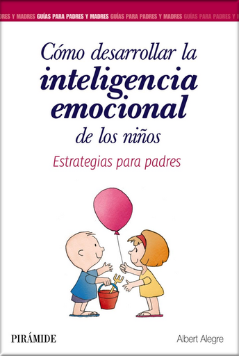 [9788436839340] CÓMO DESARROLLAR LA INTELIGENCIA EMOCIONAL DE LOS NIÑOS