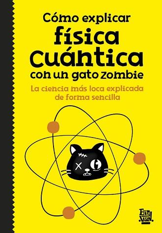 [9788420484624] CÓMO EXPLICAR FÍSICA CUÁNTICA A UN GATO ZOMBI
