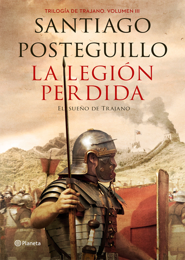 [9788408151081] LA LEGIÓN PERDIDA: El sueño de Trajano