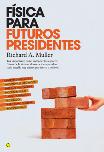 [9788495348463] FÍSICA PARA FUTUROS PRESIDENTES