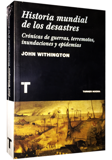 [9788475068794] HISTORIA MUNDIAL DE LOS DESASTRES