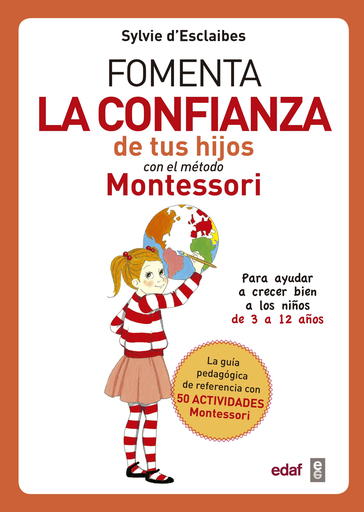 [9788441438729] FOMENTA LA CONFIANZA DE TUS HIJOS CON EL MÉTODO MONTESSORI