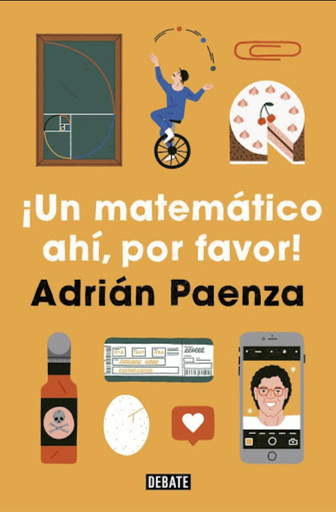 [9788417636760] ¡UN MATEMÁTICO AHÍ, POR FAVOR!