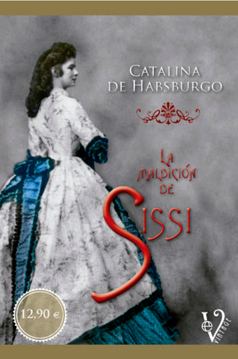 [9788499708720] LA MALDICIÓN DE SISSI