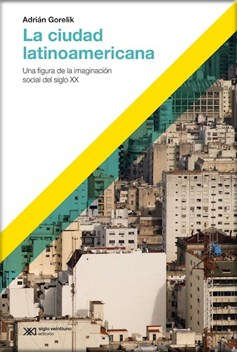 [9789878011370] LA CIUDAD LATINOAMERICANA