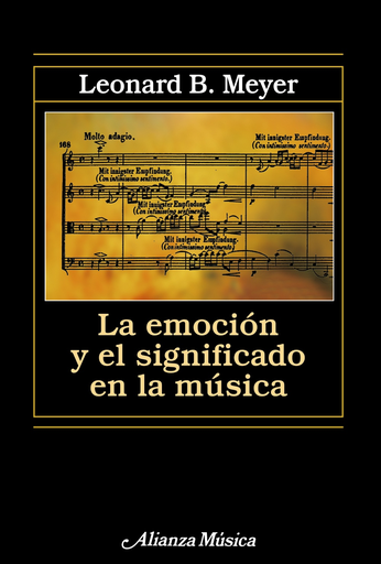 [9788420671475] LA EMOCIÓN Y EL SIGNIFICADO EN LA MÚSICA