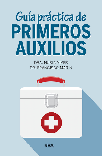 [9788491874416] GUIÁ PRÁCTICA DE PRIMEROS AUXILIOS