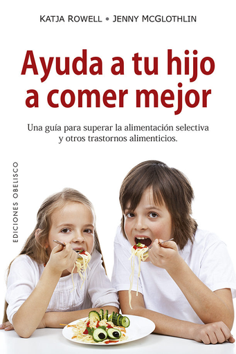 [9788491114055] AYUDA A TU HIJO A COMER MEJOR
