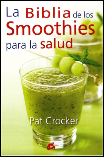 [9788484454953] LA BIBLIA DE LOS SMOOTHIES PARA LA SALUD