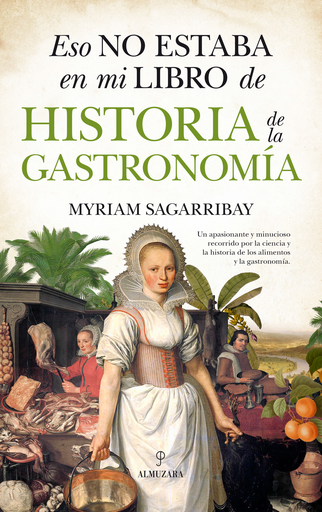 [9788417044961] ESO NO ESTABA EN MI LIBRO DE HISTORIA DE LA GASTRONOMÍA