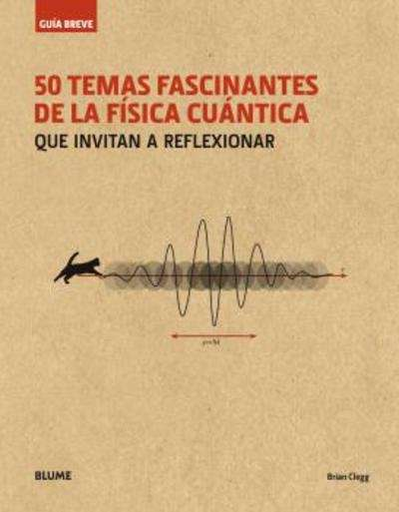 [9788498019711] 50 TEMAS FASCINANTES DE LA FÍSICA CUÁNTICA