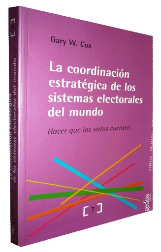 [9788474329506] LA COORDINACIÓN ESTRATÉGICA DE LOS SISTEMAS ELECTORALES DEL MUNDO